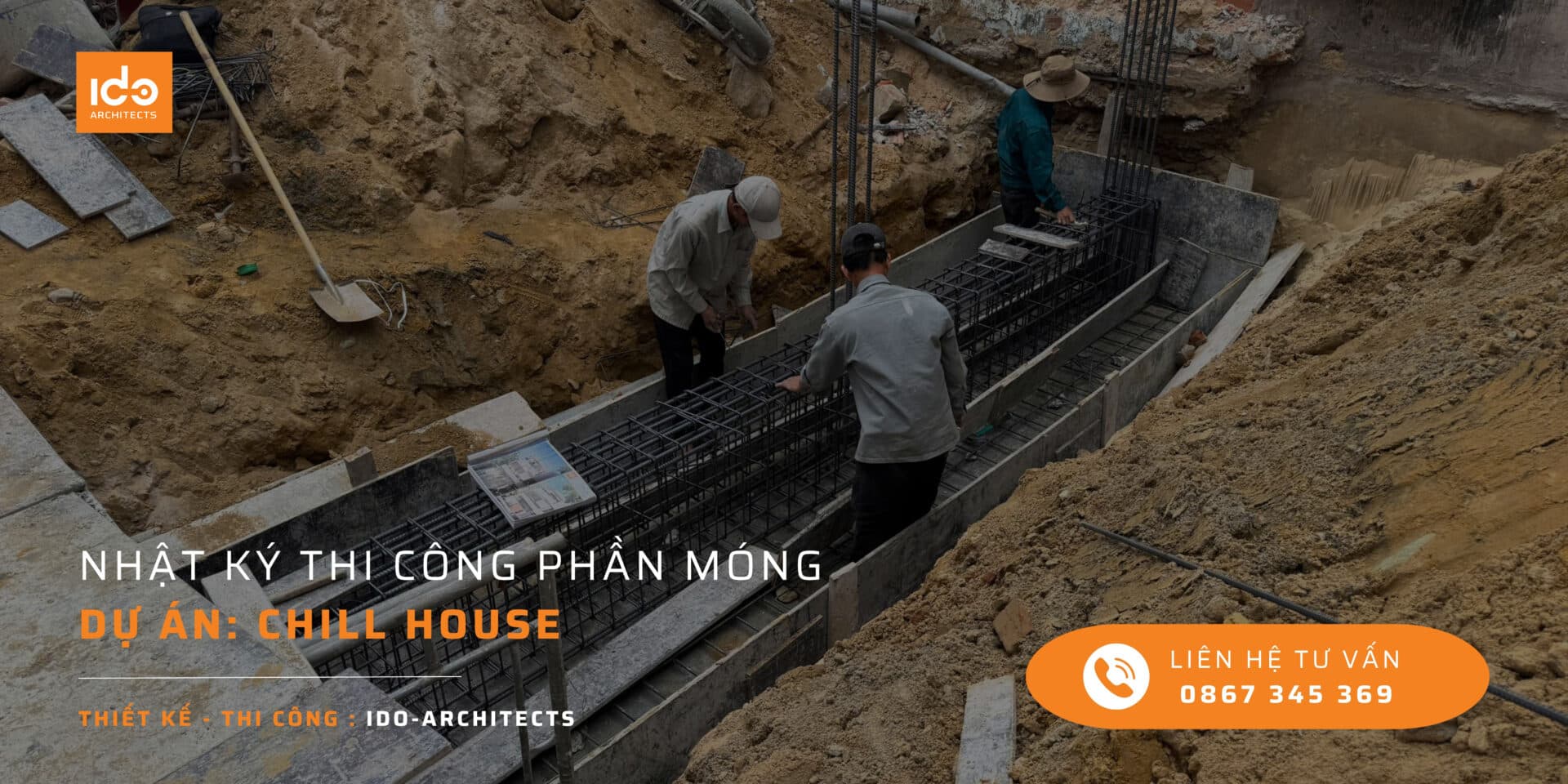 Nhật ký thi công phần móng- Dự án CHILL HOUSE
