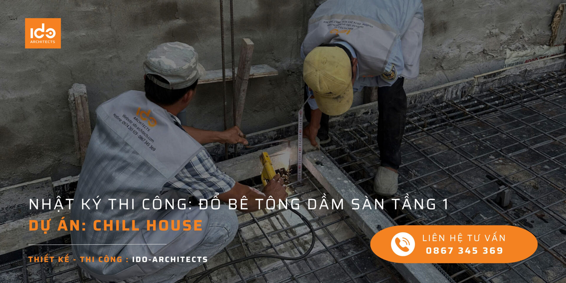 Nhật ký thi công: Đổ bê tông dầm sàn tầng 1- Dự án CHILL HOUSE